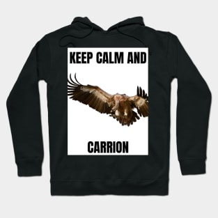 Keep Calm and Carrion Hoodie